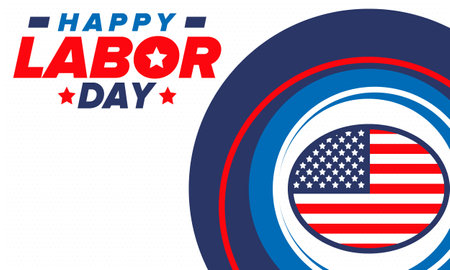 Happy labor day public federal holiday celebrate annual in united states american labor movement patriotic american elements poster card banner and background vector Vector Illustration